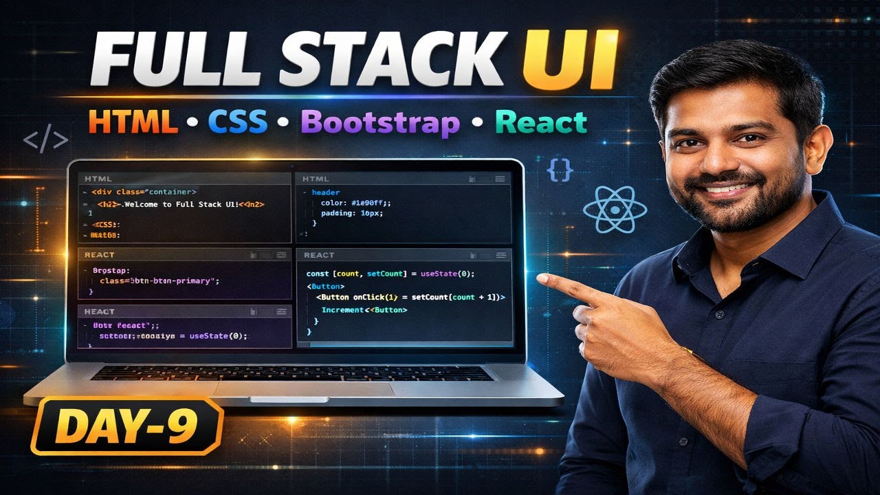 Full Stack UI Development Day 9 | HTML CSS Bootstrap React | Frontend Roadmap 2026