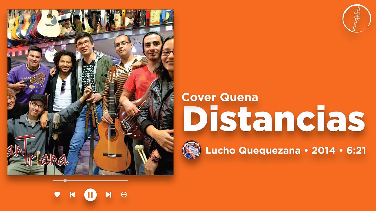 Distancias • Lucho Quequezana • Cover Quena