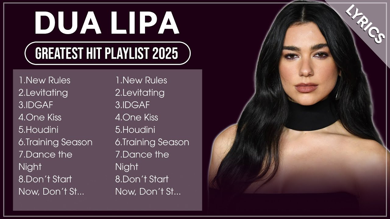 DUA LIPA Playlist 2025 (Lyrics) | DUA LIPA Greatest Hits Full Album 2025