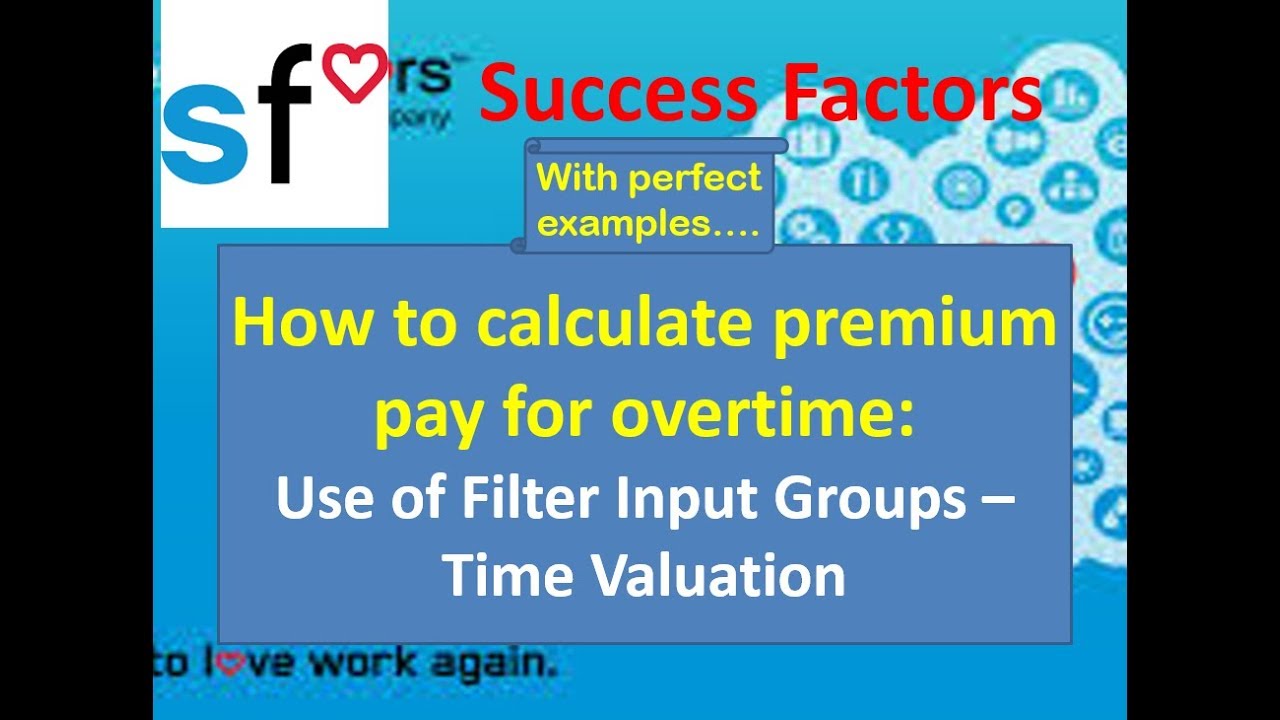 SAP SuccessFactors: Time Sheet: Overtime Premium Pay Calculation