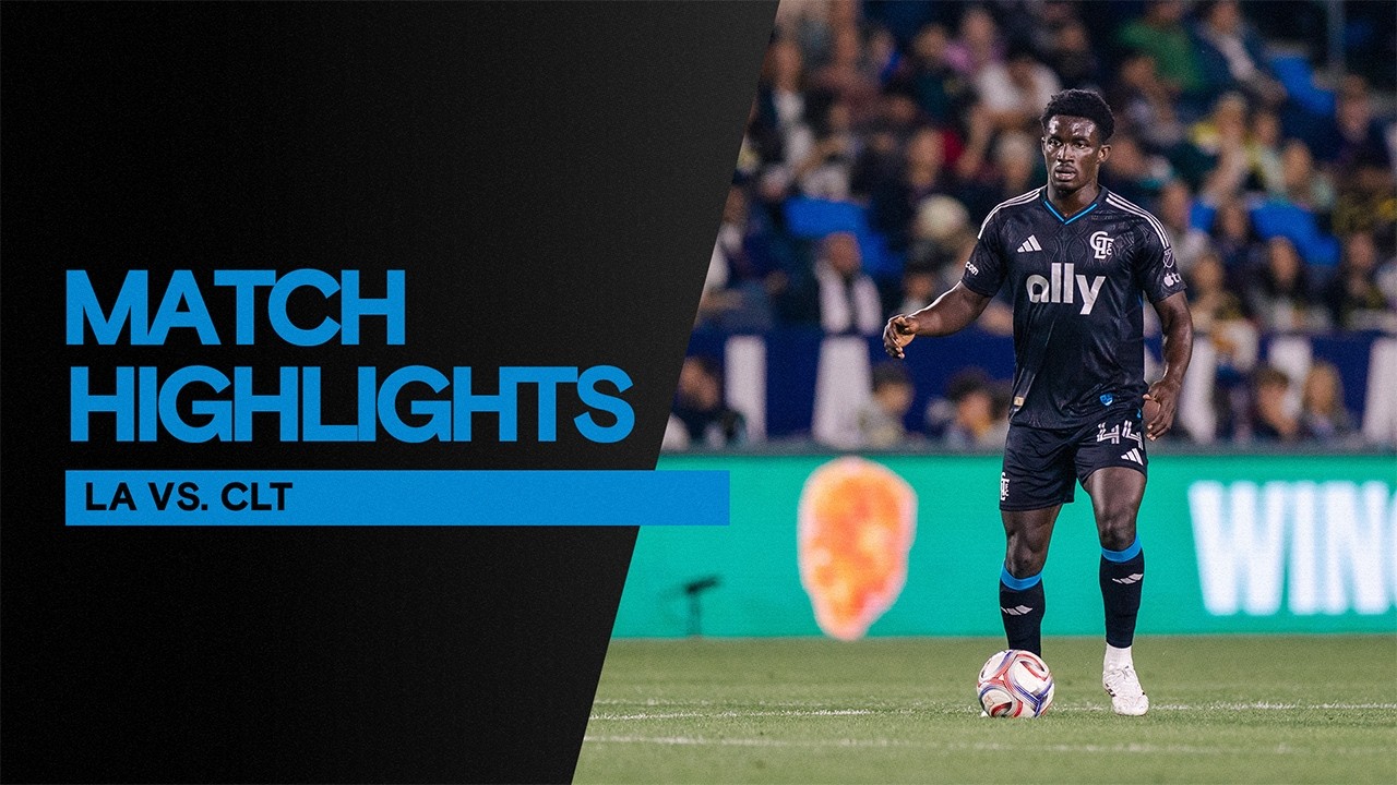 Highlights: LA Galaxy 3-0 Charlotte FC