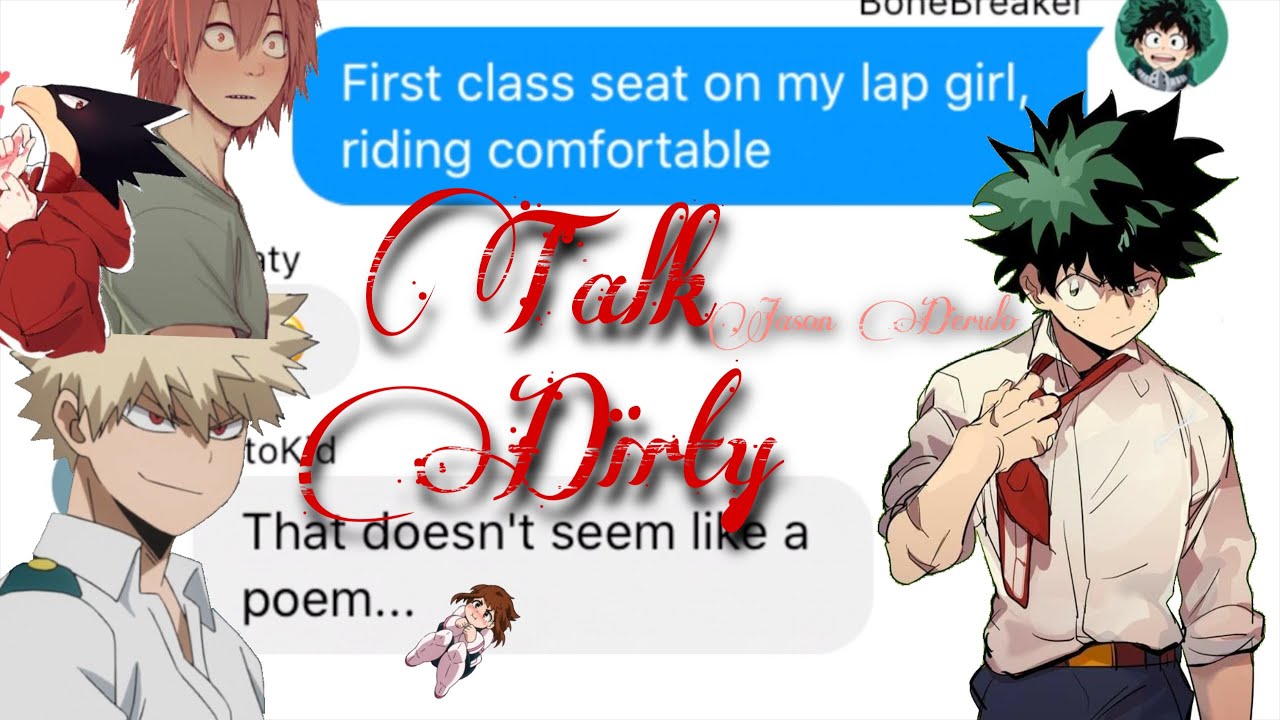 bnha/mha - text lyric prank “Talk Dirty” to me