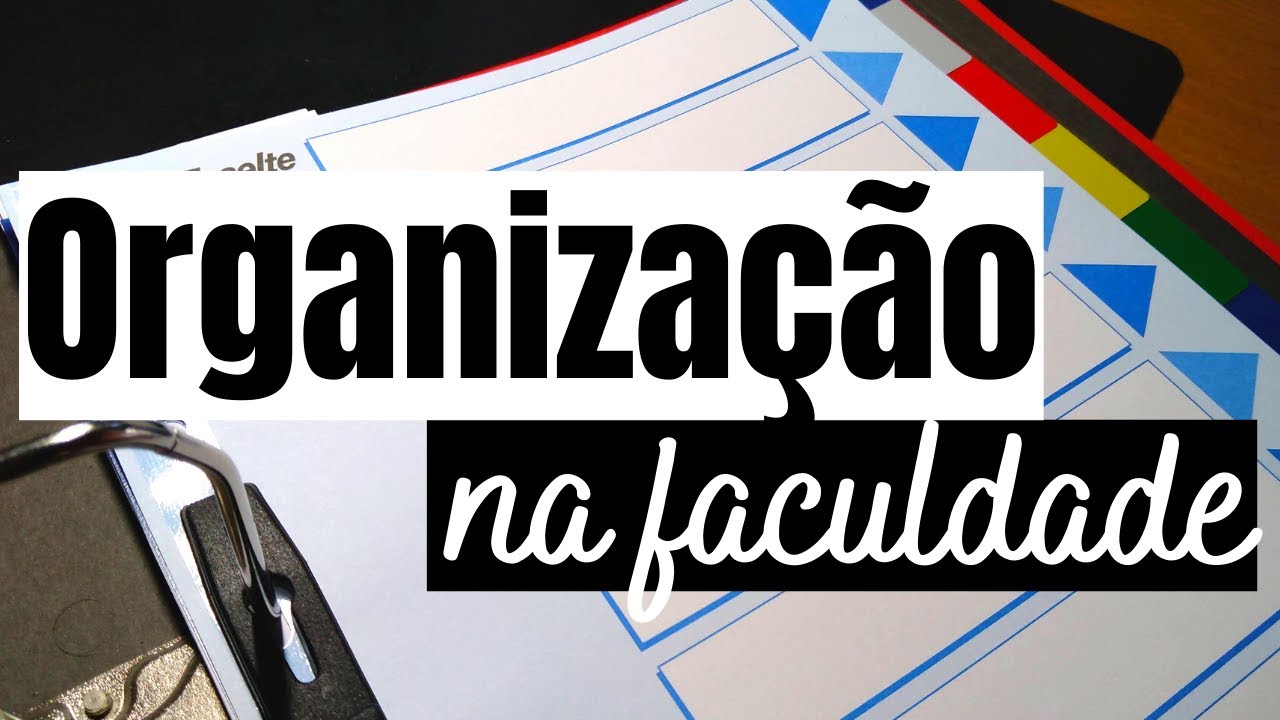 5 dicas de organiza&ccedil;&atilde;o para a faculdade