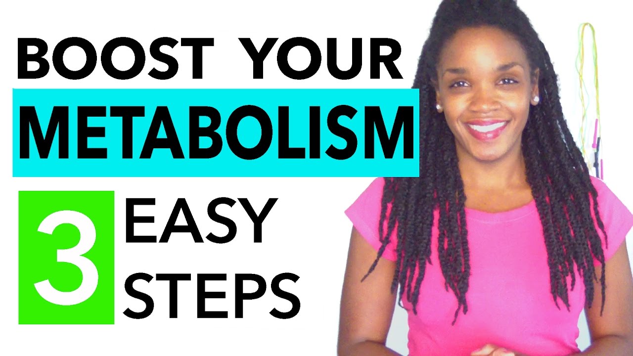 How to Boost Your Metabolism in 3 Easy Steps