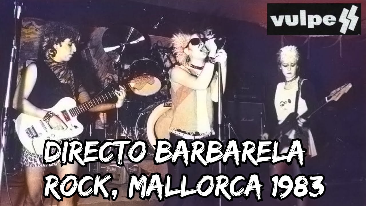LAS VULPESS –Directo Barbarela Rock, Mallorca 1983–
