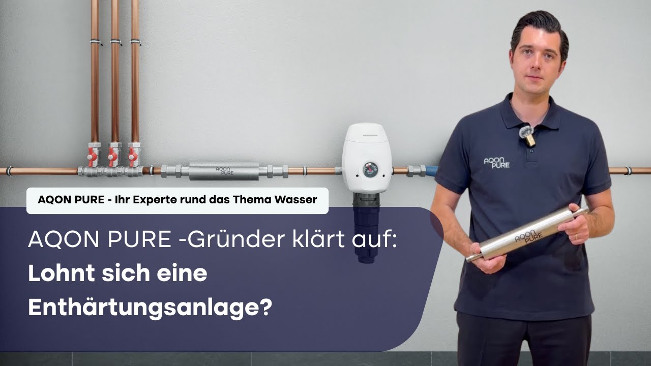 Wasserenthärtungsanlage und Entkalkungsanlage: Einfach erklärt von AQON PURE Gründer