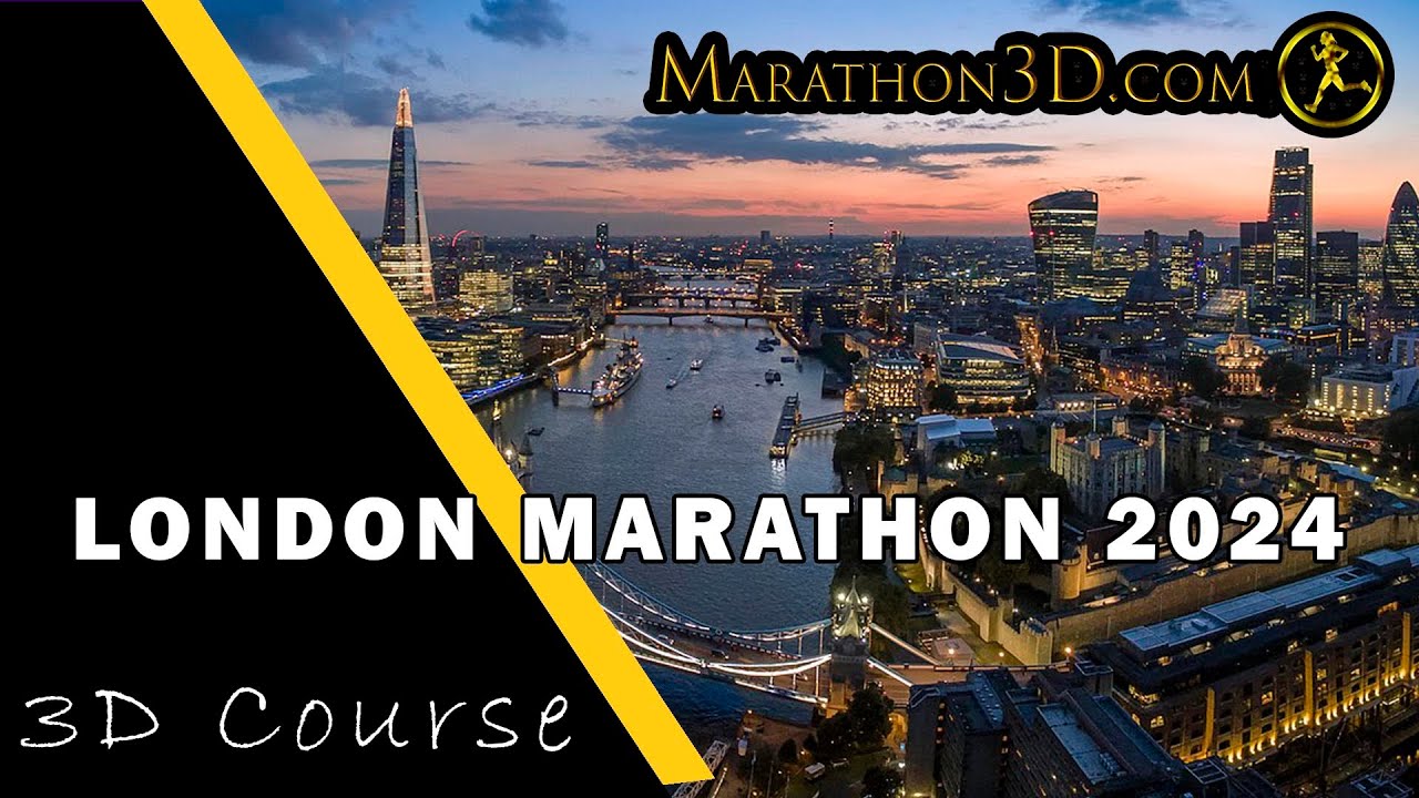 LONDON MARATHON 2024  3D Course | www.Marathon3D.com