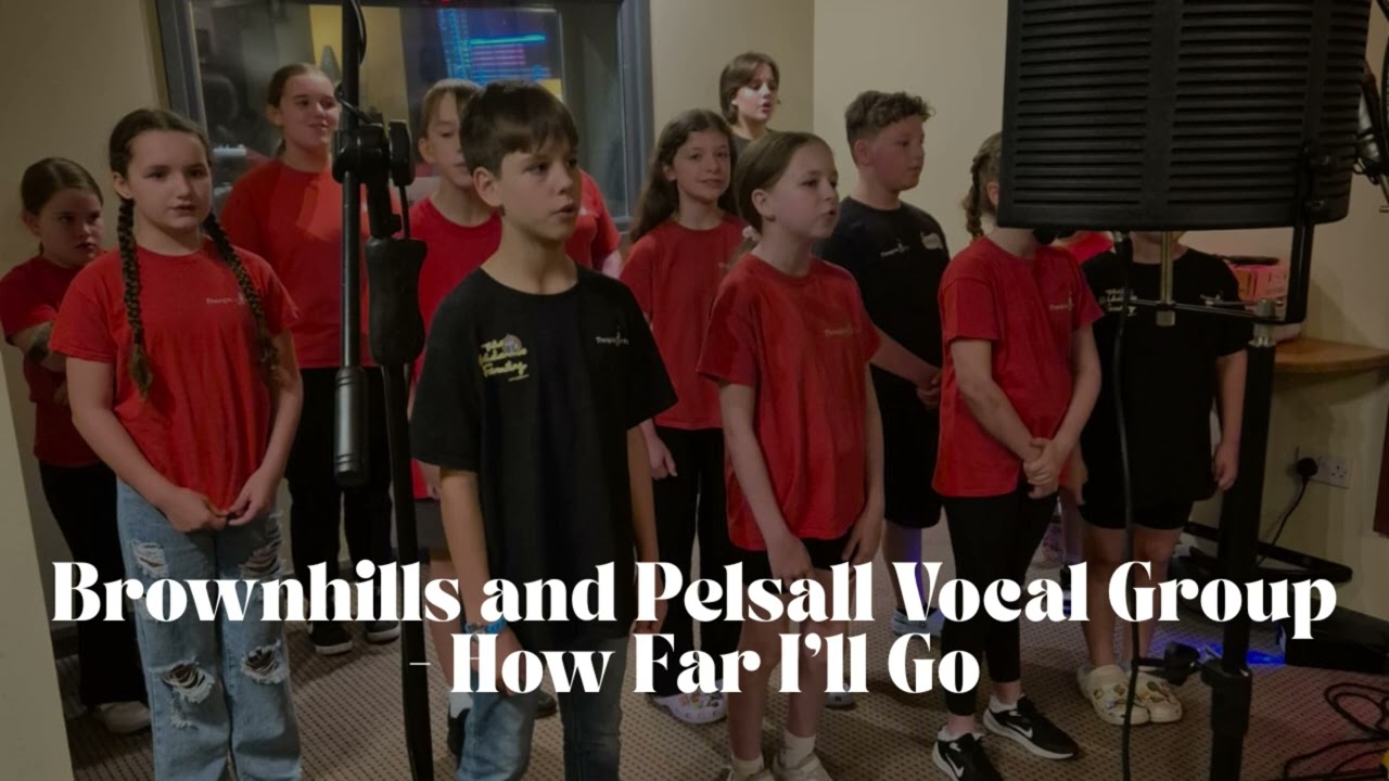 Brownhills and Pelsall Vocal Groups - How Far I'll Go by Auli'i Cravalho (official cover)