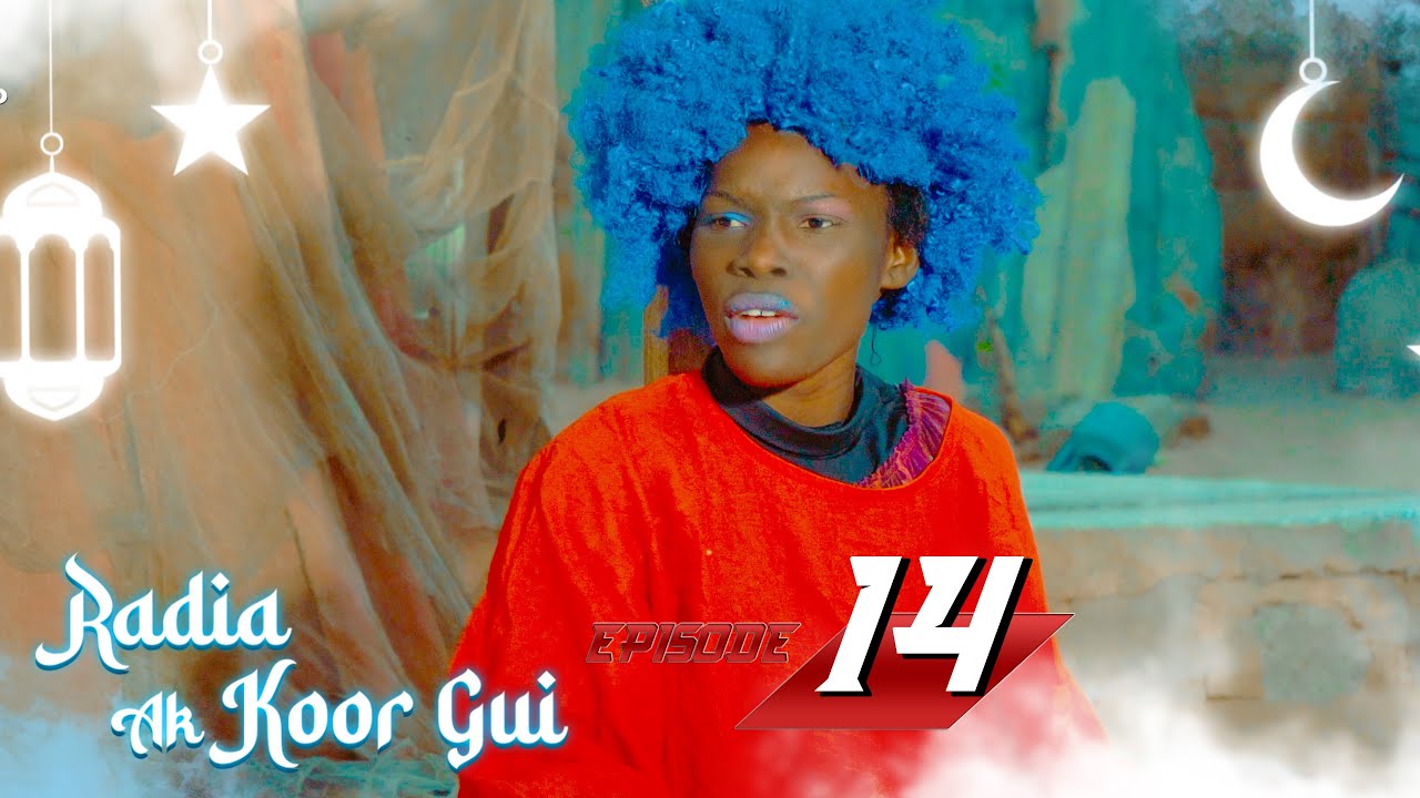 Radia ak koor gui - Episode 14