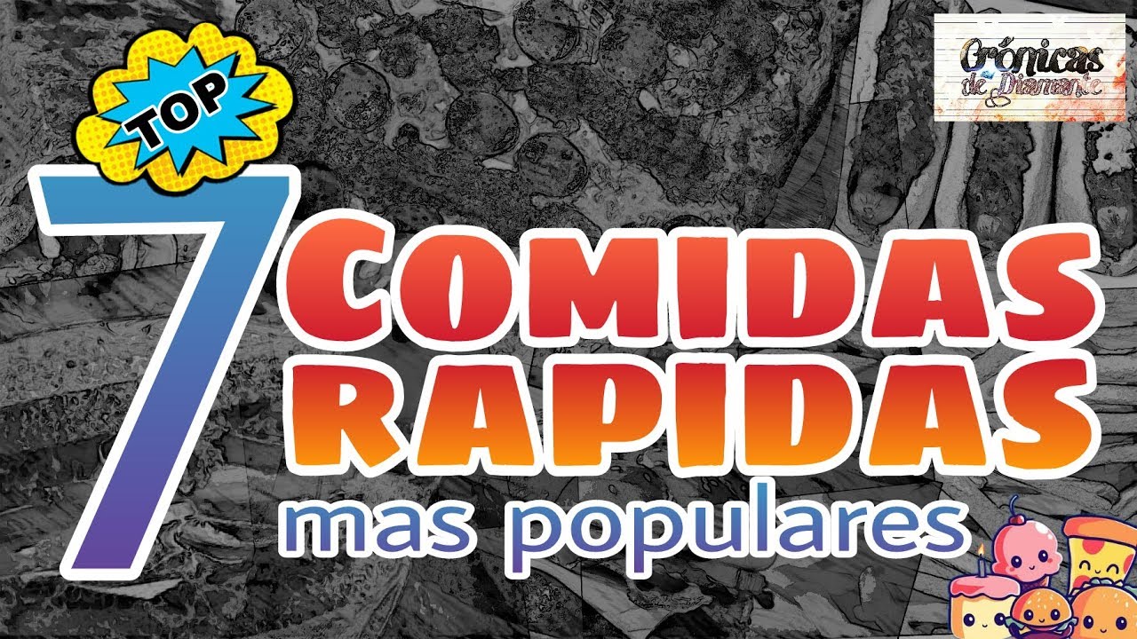 Top 7 Comidas Rapidas mas Populares