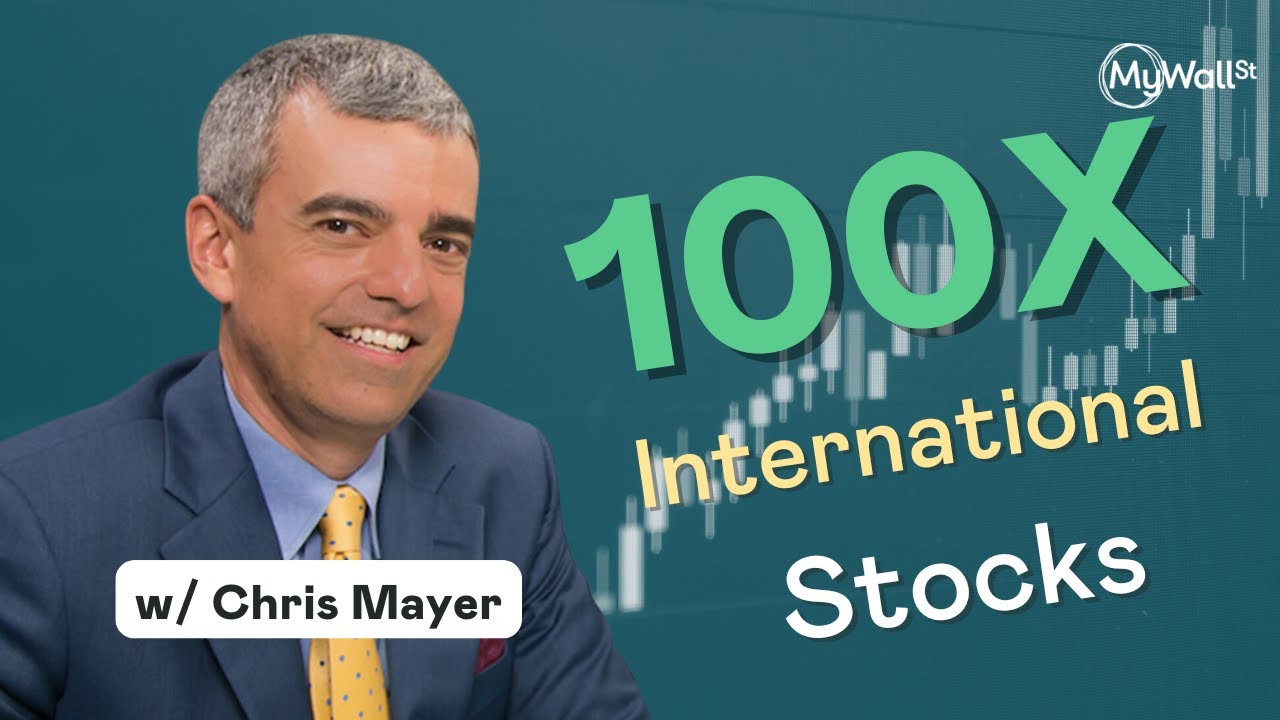 Chris Mayer&rsquo;s 100X International Stocks