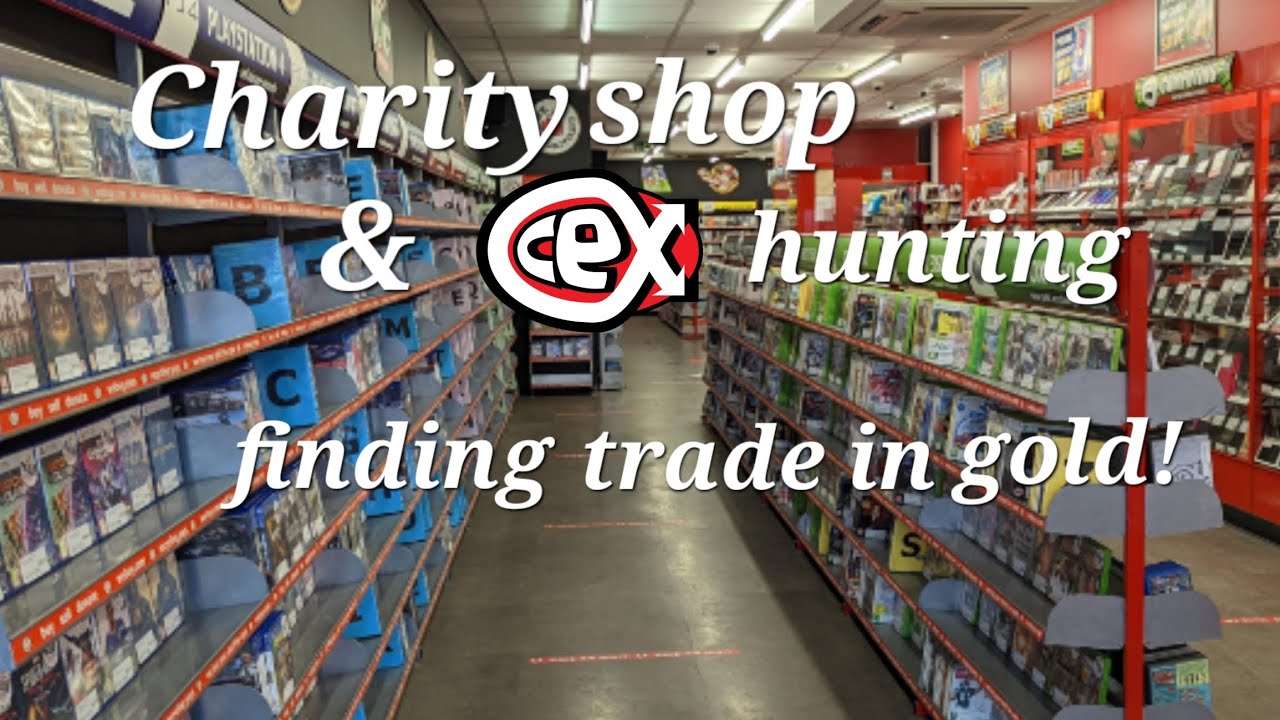 Charity shop & Cex hunting  - lots of trade credit!