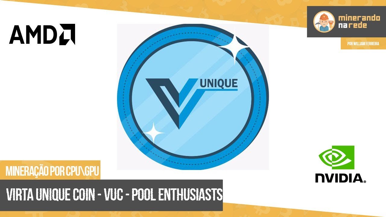 VIRTA UNIQUE COIN (VUC) - MINERA&Ccedil;&Atilde;O PELA CPU E GPU - POOL ENTHUSIASTS
