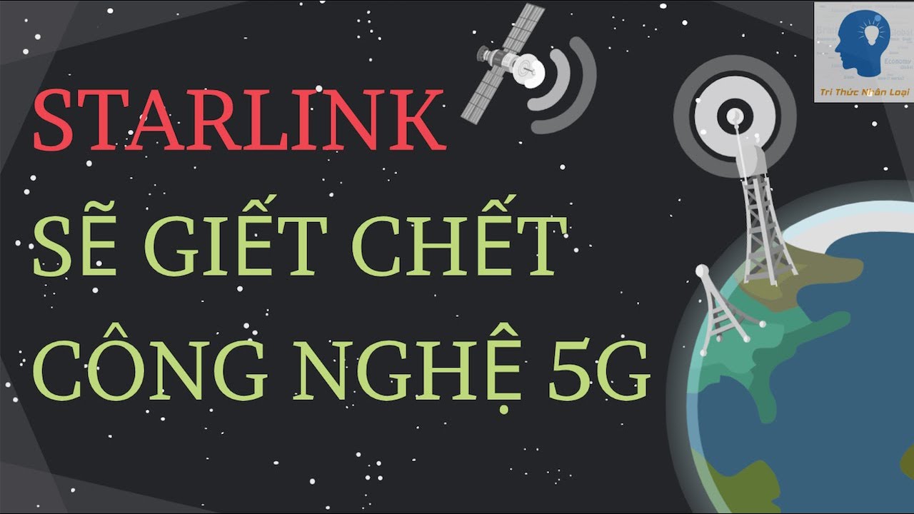Internet vệ tinh l&agrave; g&igrave;? | Tại sao SpaceX lại muốn ph&oacute;ng hơn 30.000 vệ tinh? | Tri thức nh&acirc;n loại