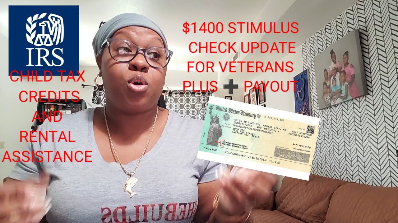 THIRD STIMULUS CHECK UPDATE: $1400 Stimulus for Veterans | $3600 Child tax credits and more