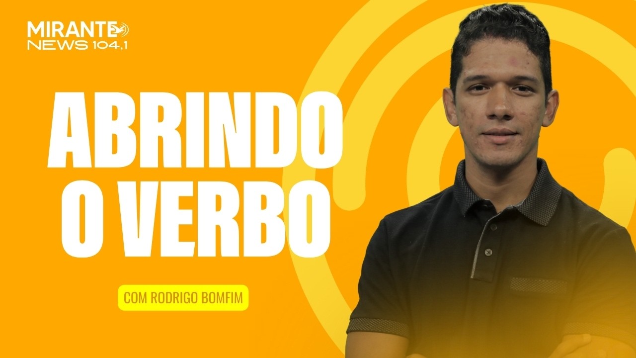 Abrindo o Verbo - 19/02/2026 | Mirante News FM