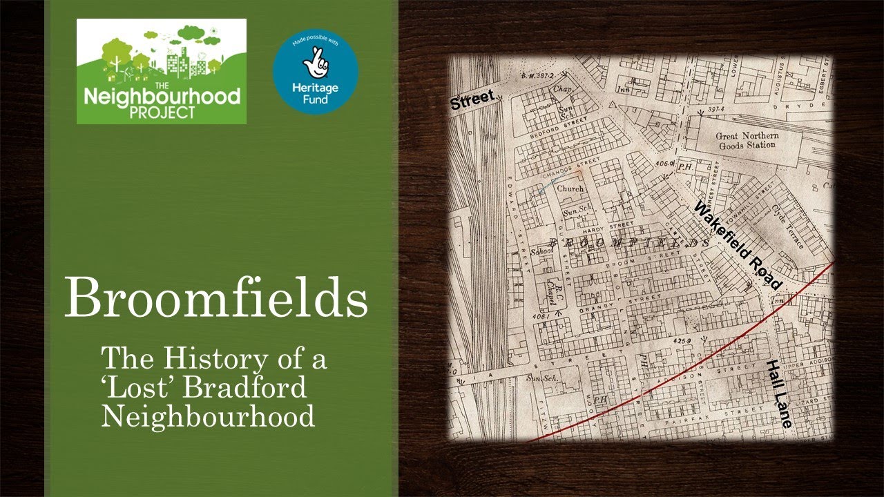 Broomfields: The History of a 'Lost' Bradford Neighbourhoood