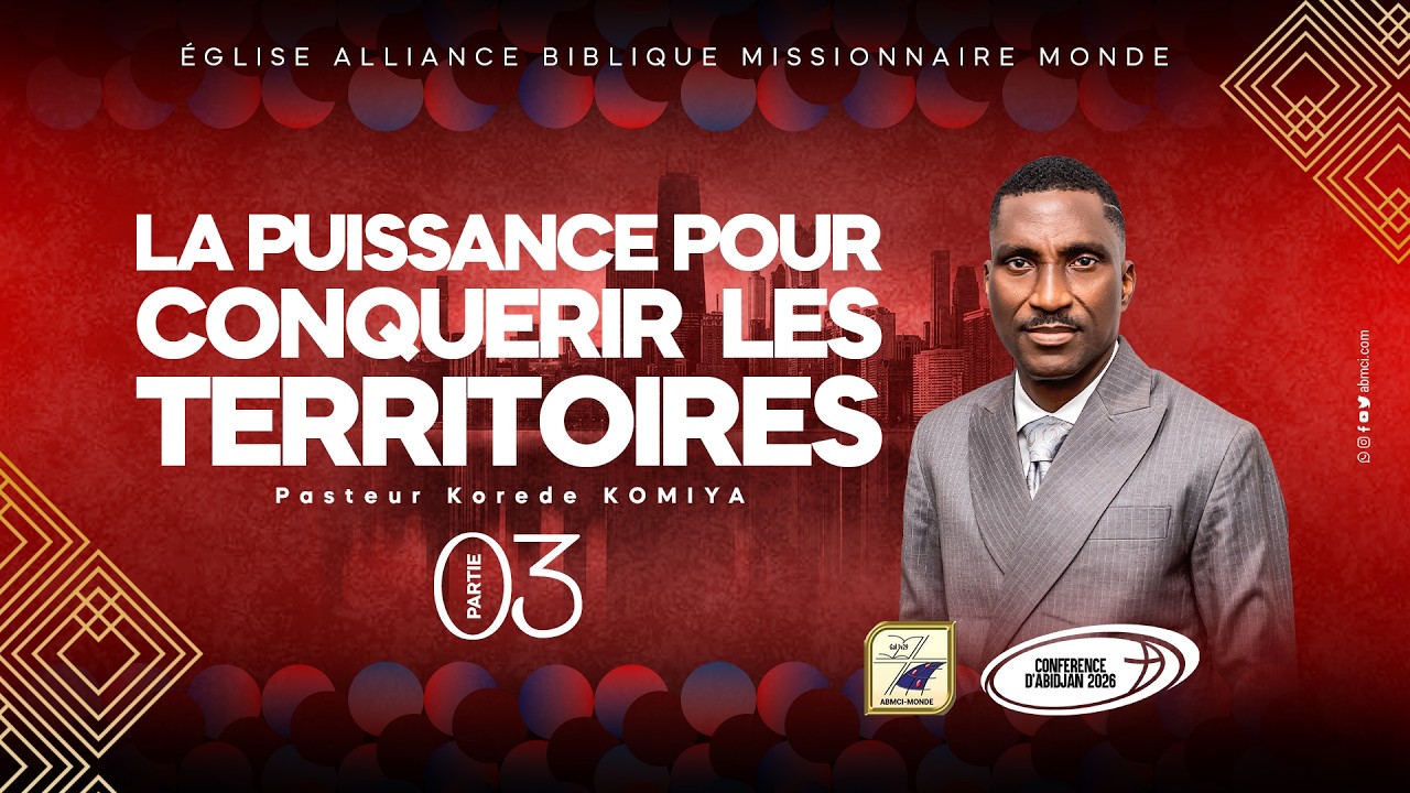 Pst KOREDE KOMAIYA  | PUISSANCE POUR CONQUERIR  LES  TERRITOIRES  Part3  - CA2026