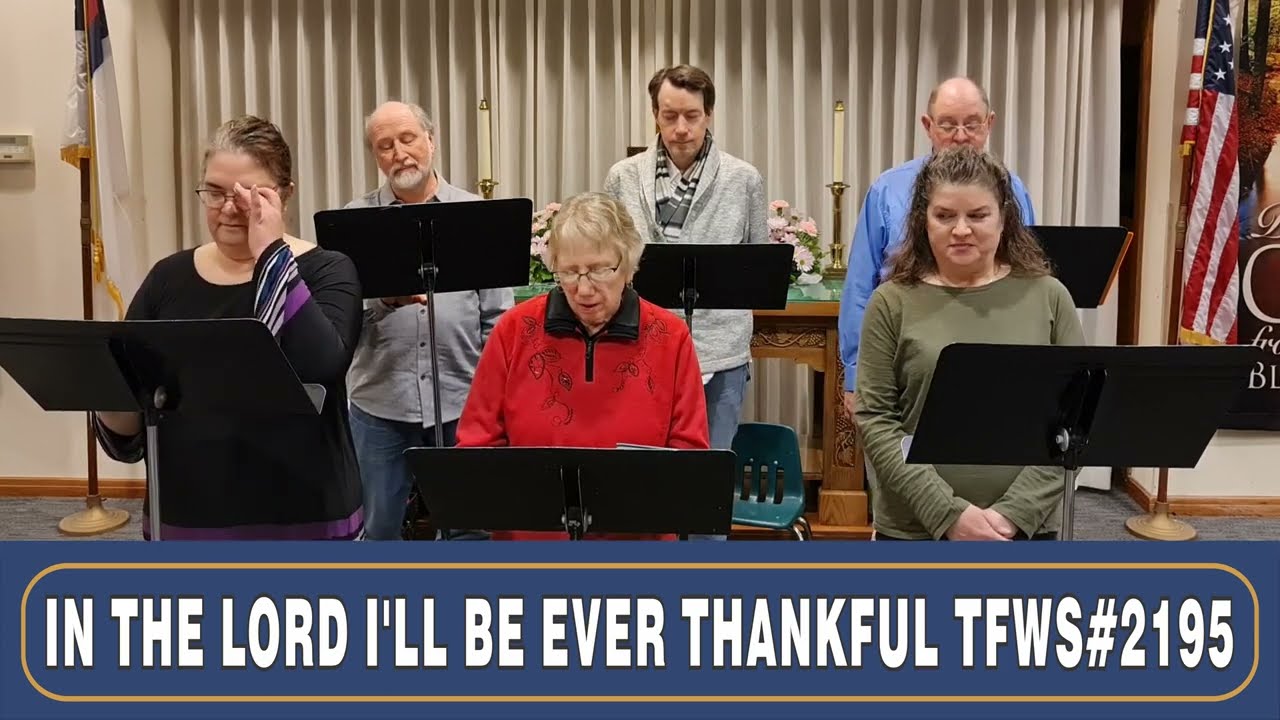 IN THE LORD I'LL BE EVER THANKFUL TFWS#2195