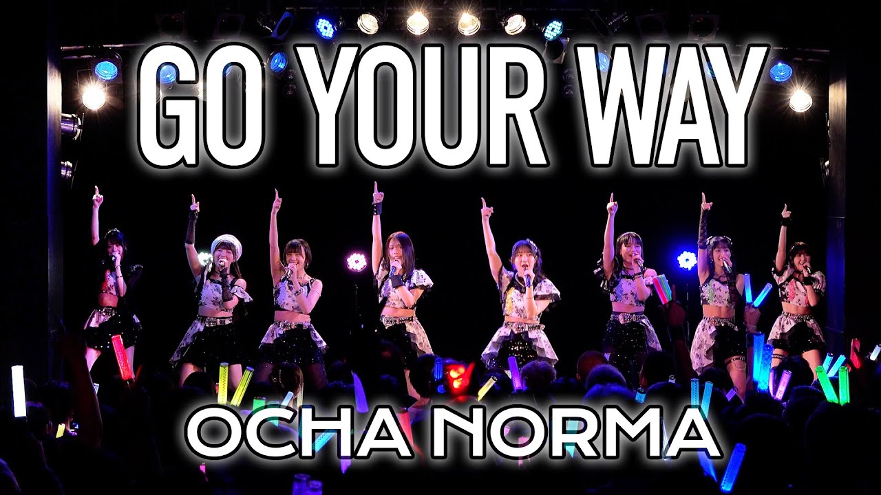 OCHA NORMA『Go Your Way』LIVE（OCHA NORMA LIVE TOUR 2025 〜ウチらの地元は日本じゃん！〜 2025.6.7 横浜ベイホール ）