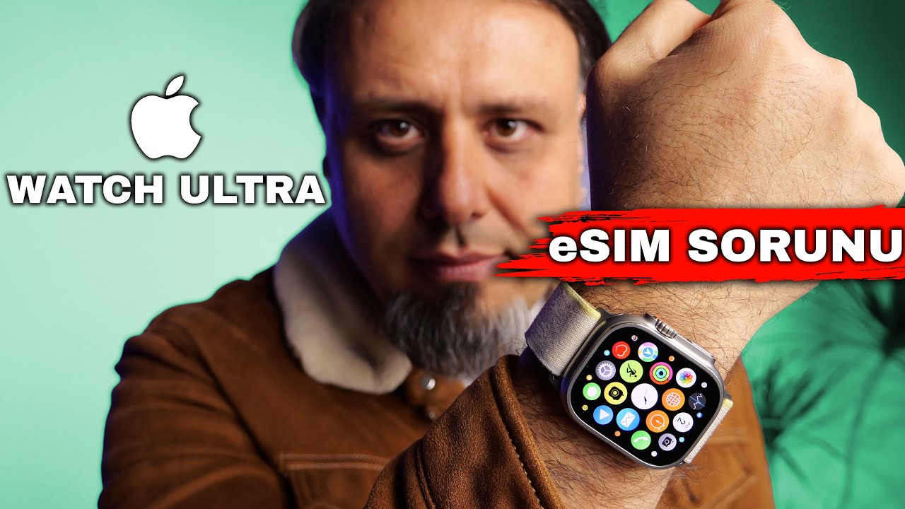 Yurtdışı Apple Watch Ultra  şebeke problemi. eSIM özellikleri nasıl aktif edilir?