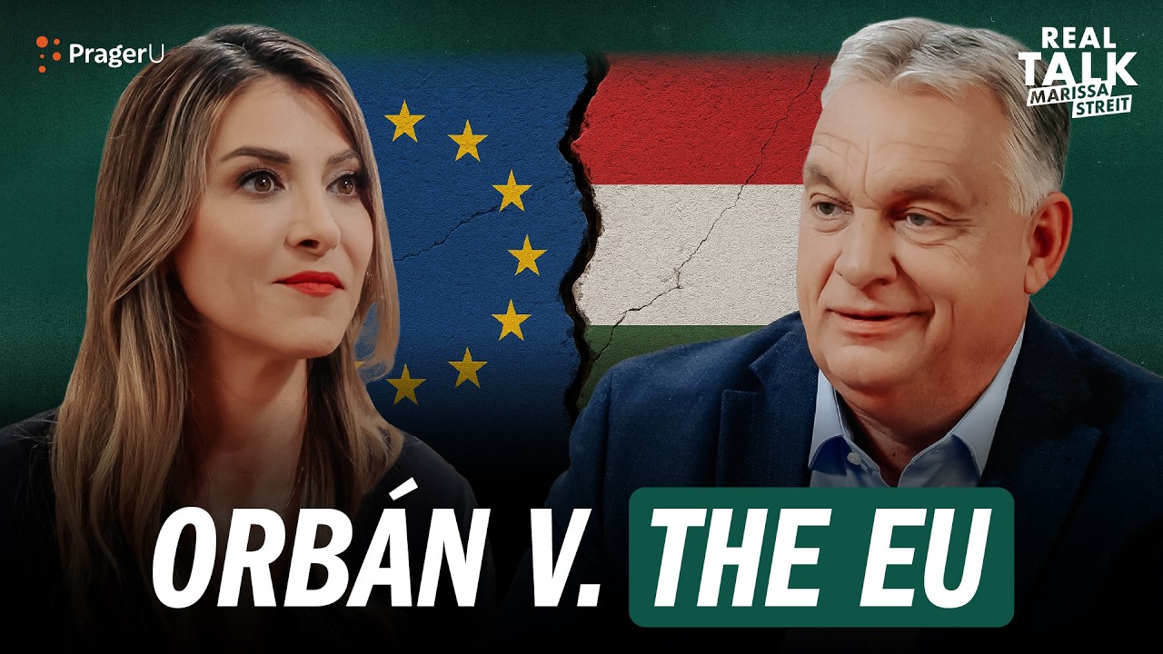 PM Viktor Orbán on Hungary’s Relationship with the EU | Real Talk | PragerU