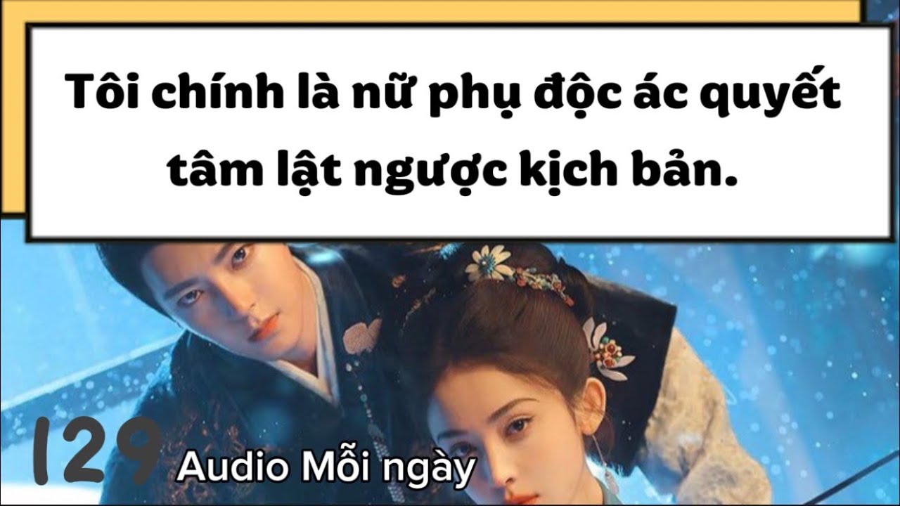 Truyện Audio || Tôi chính là nữ phụ độc ác quyết tâm lật ngược kịch bản || Đào Đào Audio