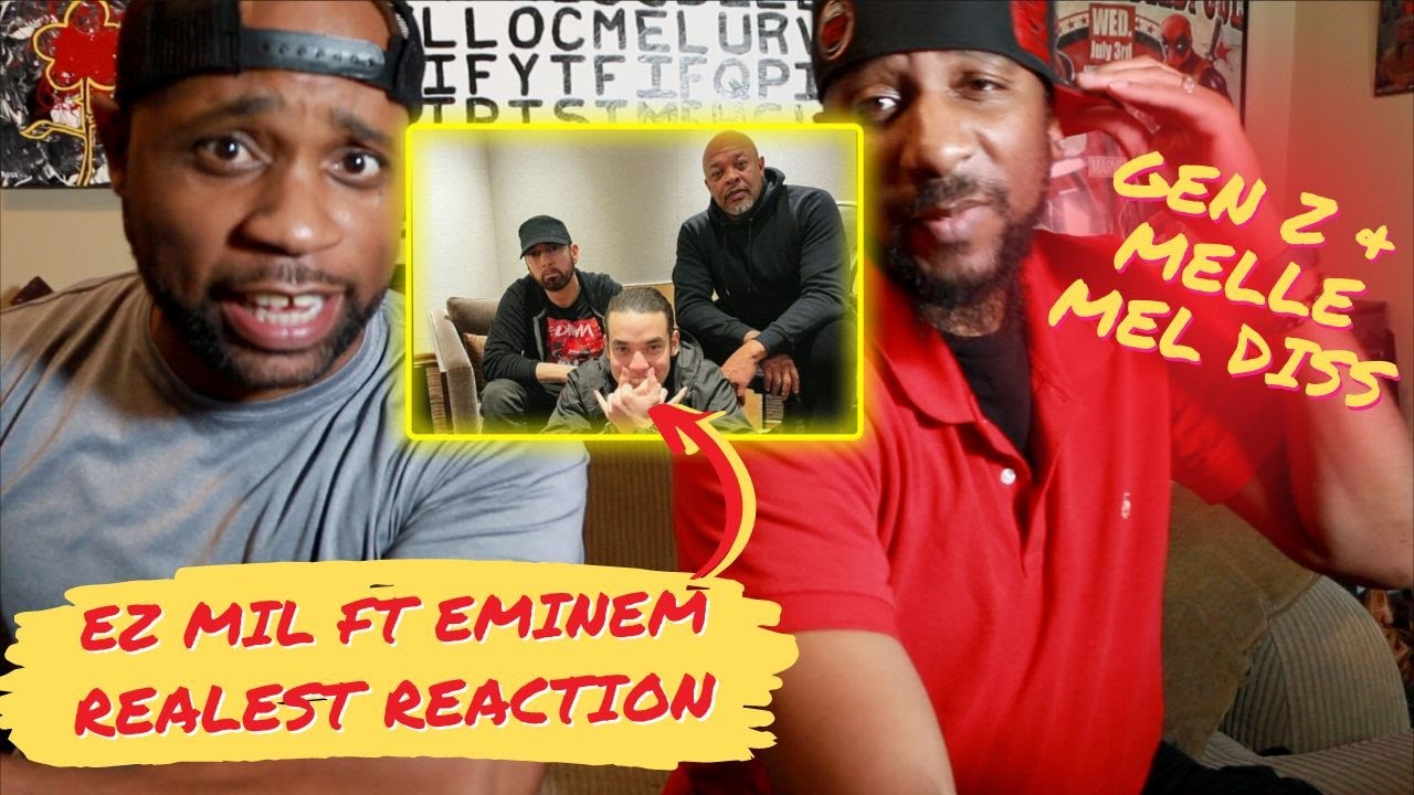 EZ MIL FT EMINEM - REALEST | REACTION | GEN Z & MELLE MEL DISS
