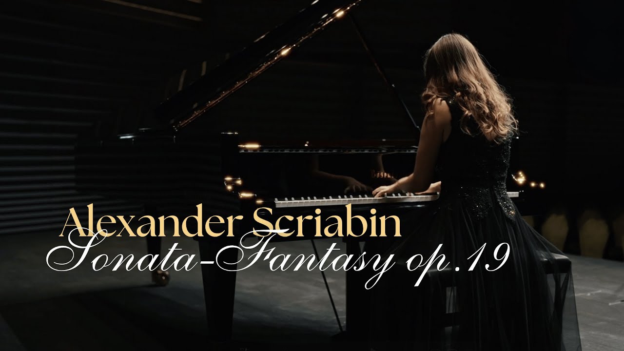 Scriabin - Second Sonata-Fantasy op. 19