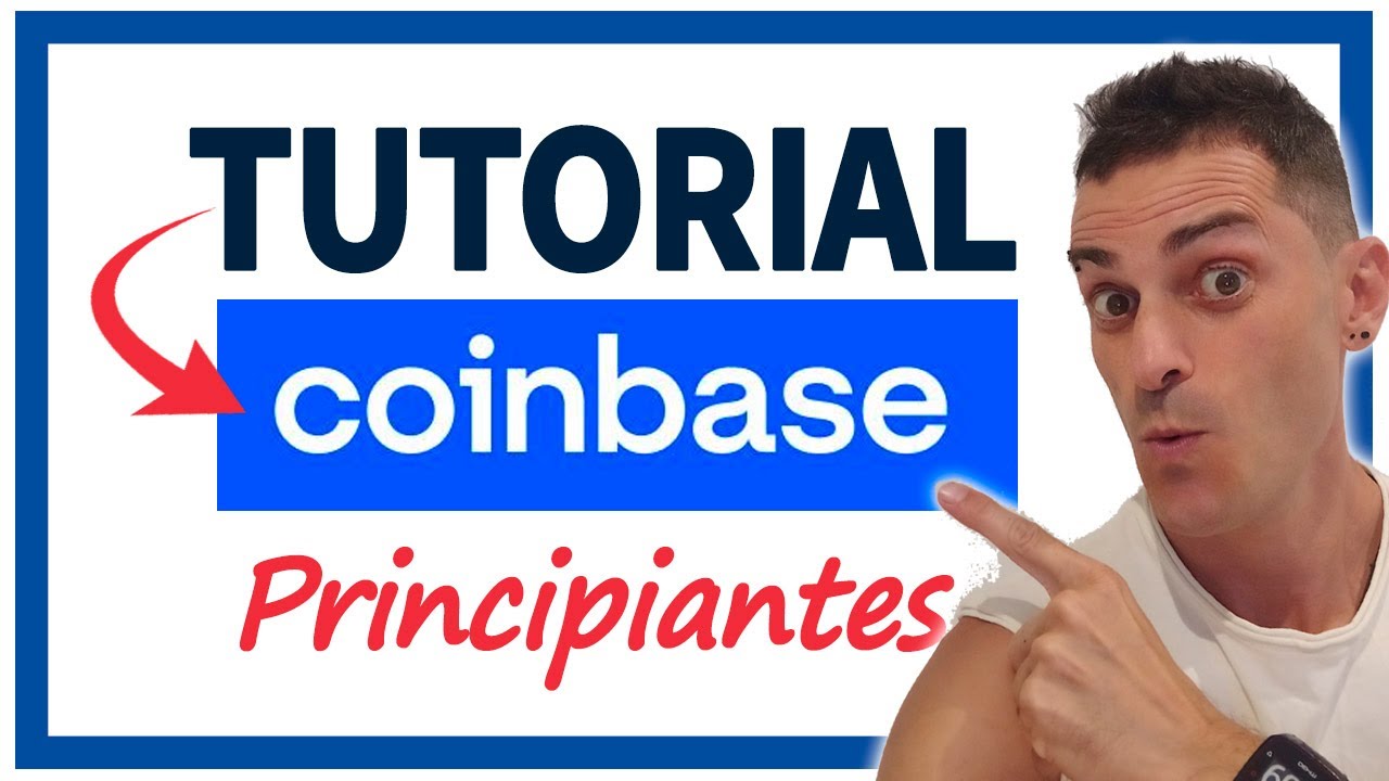 TUTORIAL COINBASE en Espa&ntilde;ol 🔥 Gu&iacute;a Principiantes