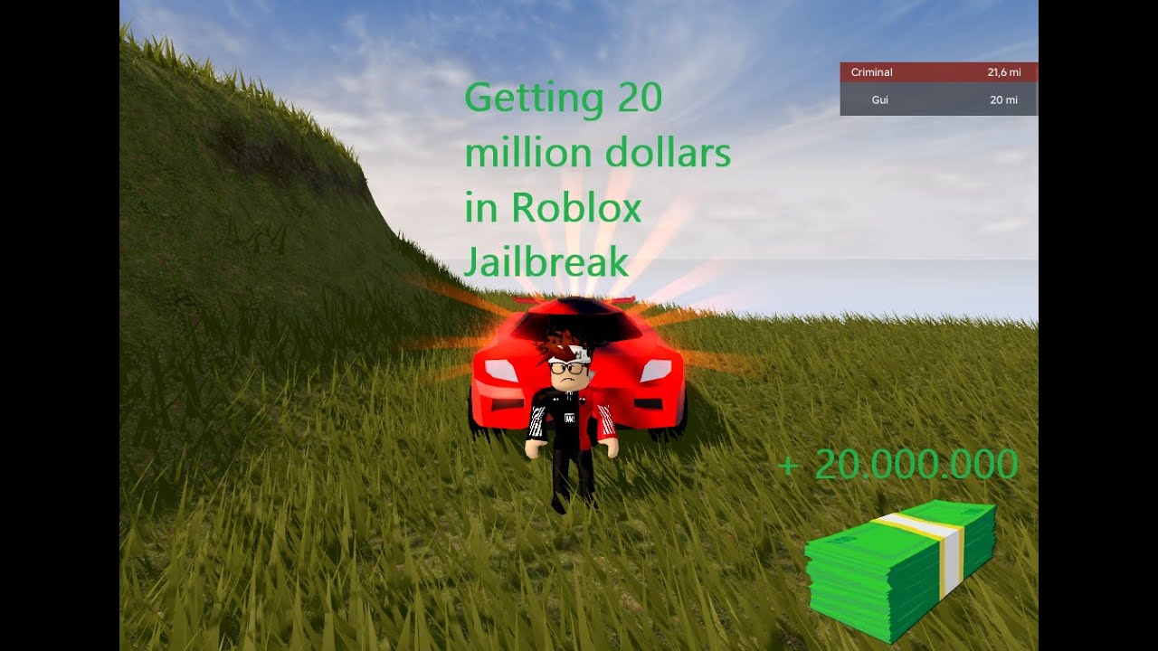 Getting 20M in roblox jailbreak