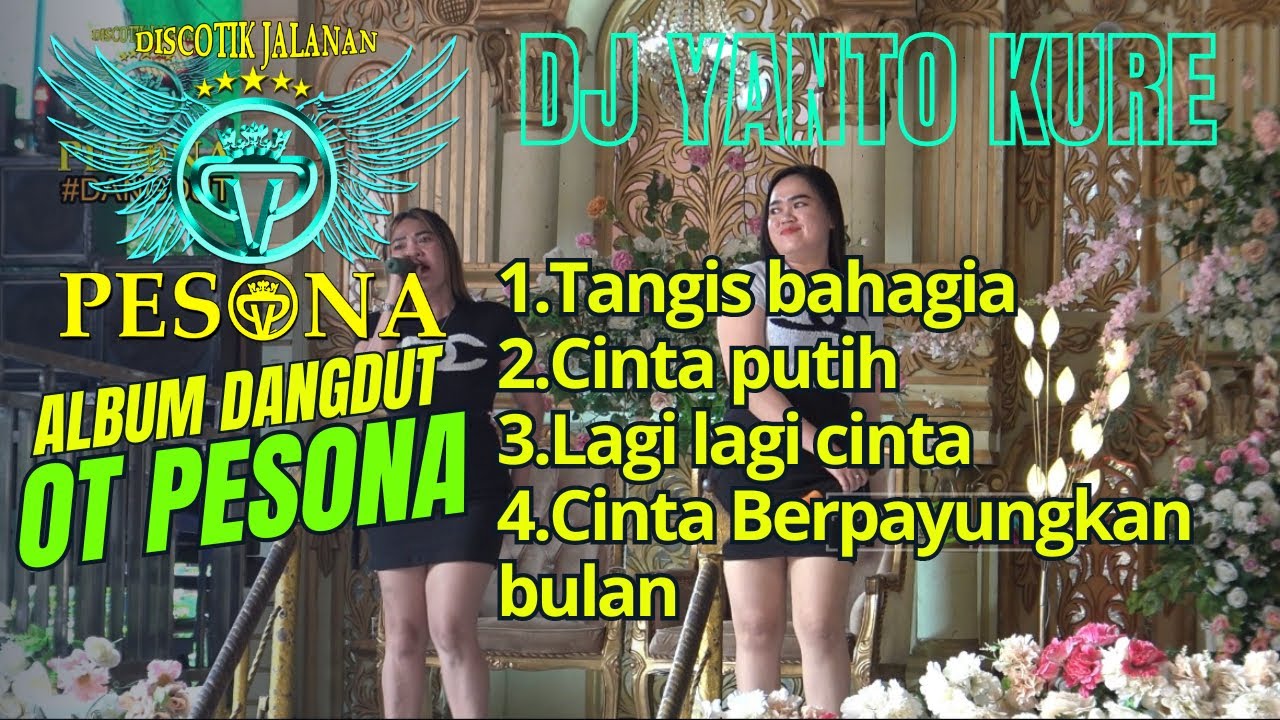 TANGIS BAHAGIA | CINTA PUTIH | CINTA BERPAYUNGKAN BULAN | LAGI LAGI CINTA DANGDUT OT PESONA