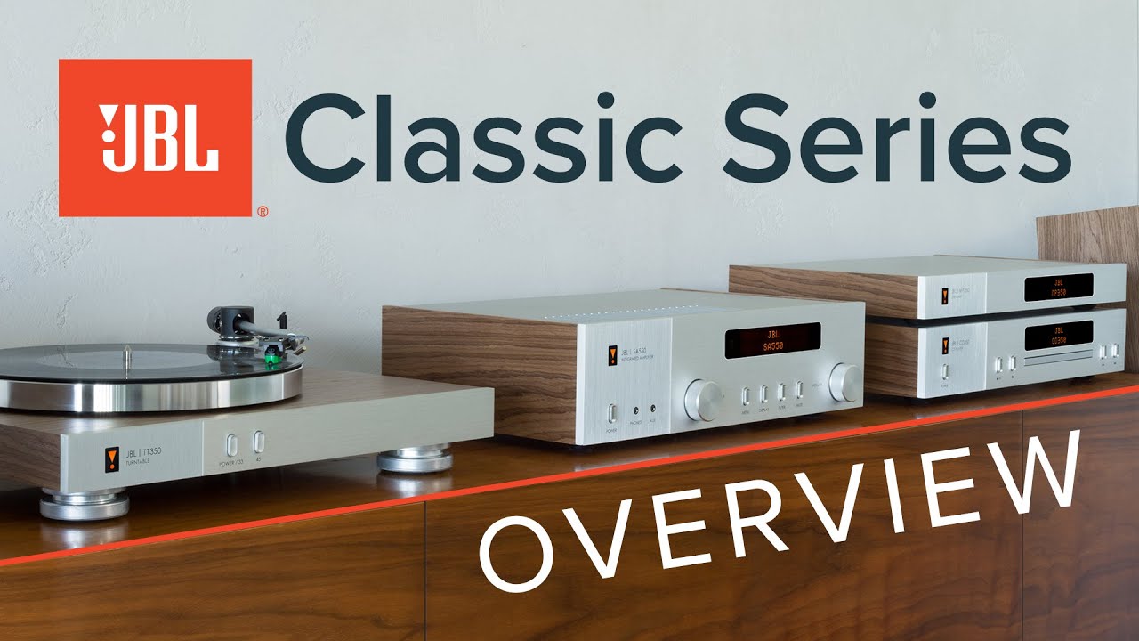 JBL Classic Series Overview: SA550 Integrated Amp, TT350 Turntable, MP350 Streamer & CD350 CD Player