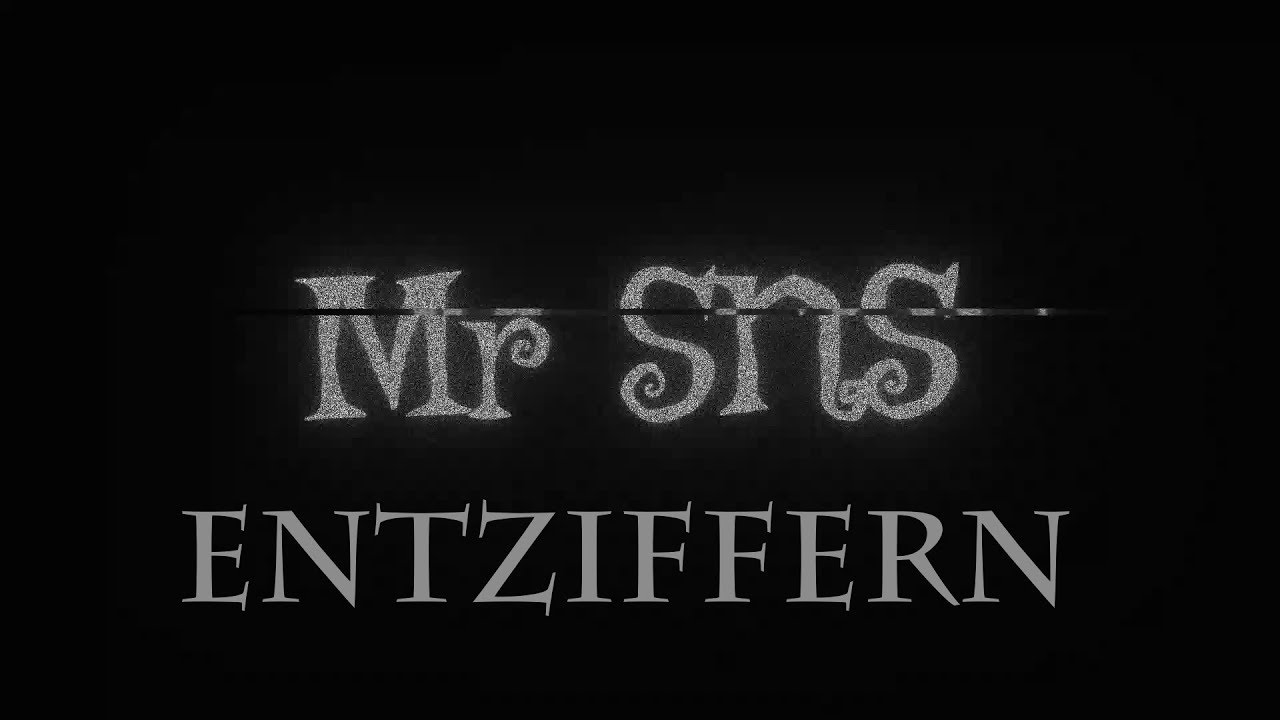 Entziffern (The Mr SNS Intro Theme)