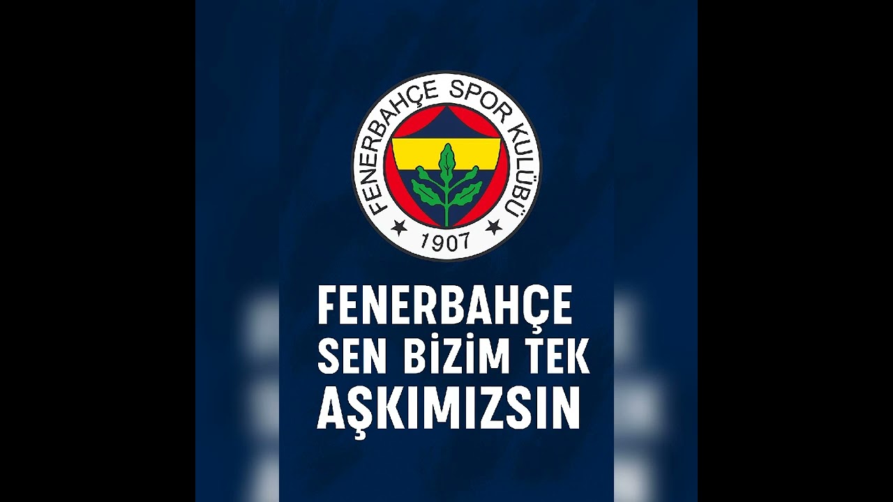 Fenerbahçe Marşı Yeni 2026 | Fenerbahçe Sen Bizim Tek Aşkımızsın !!! 