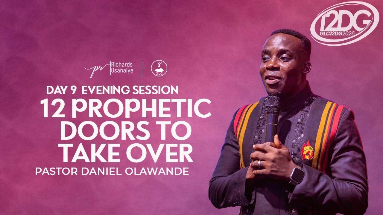 EVENING SESSION DAY 9 - 12DG WITH PASTOR DANIEL OLAWANDE