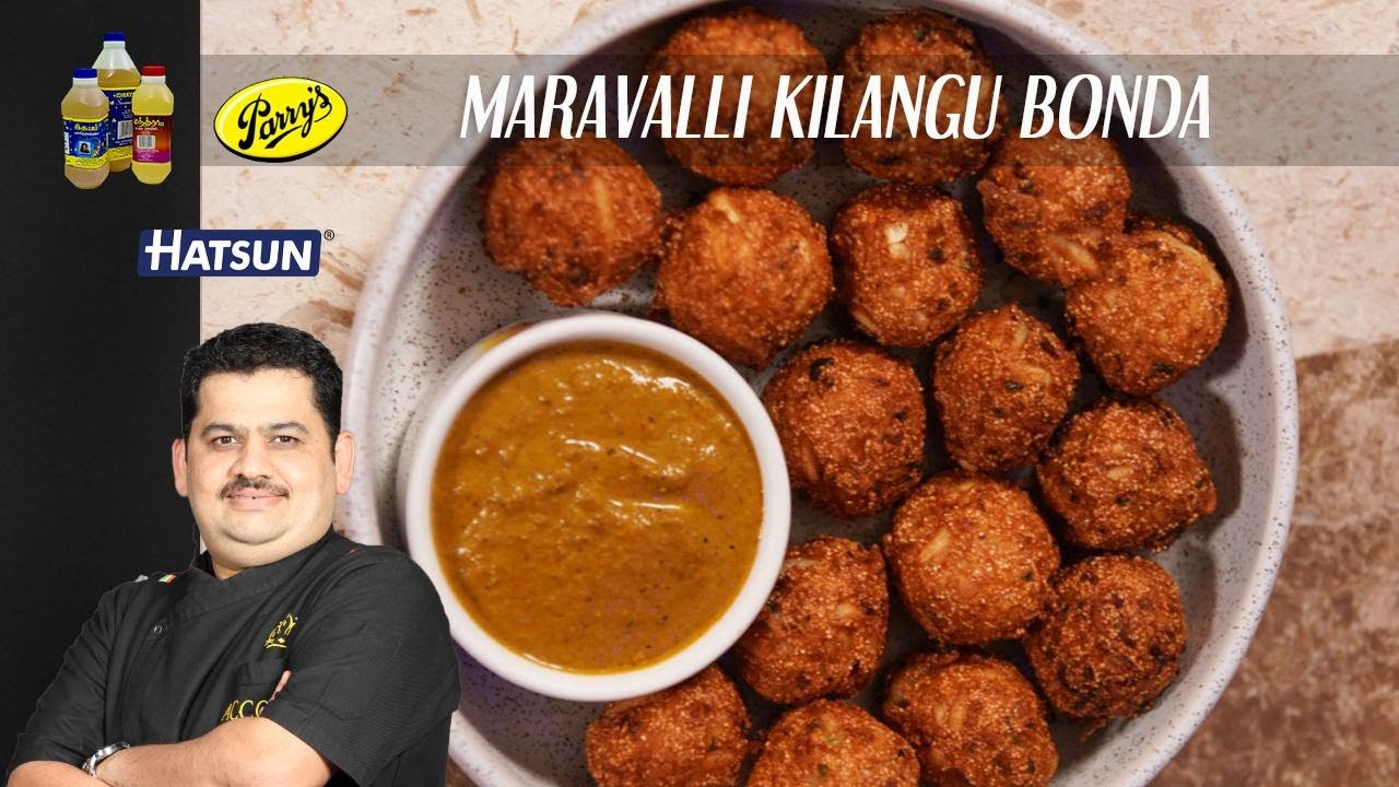 Maravalli Kilangu Bonda | Chef Venkatesh Bhat
