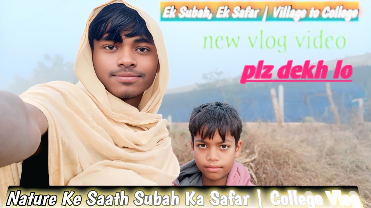 Subah Ka Safar 🌅 | Kohra, Sarson Ka Khet, College & Park | New Morning Vlog