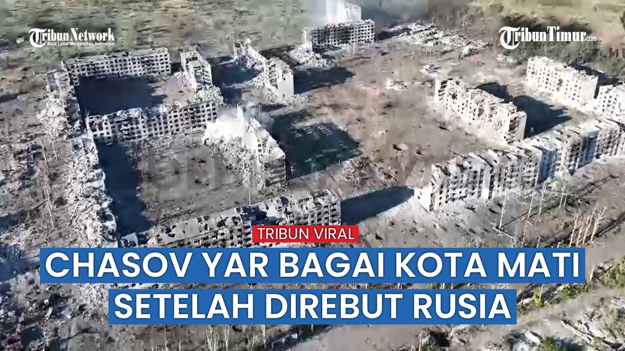 Bangunan di Chasov Yar Hancur Kena Gempuran Rudal hingga Artileri Rusia dan Ukraina