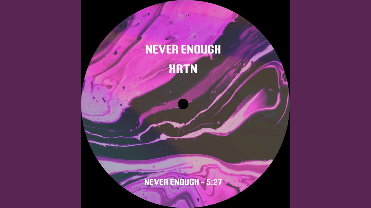 Never Enough