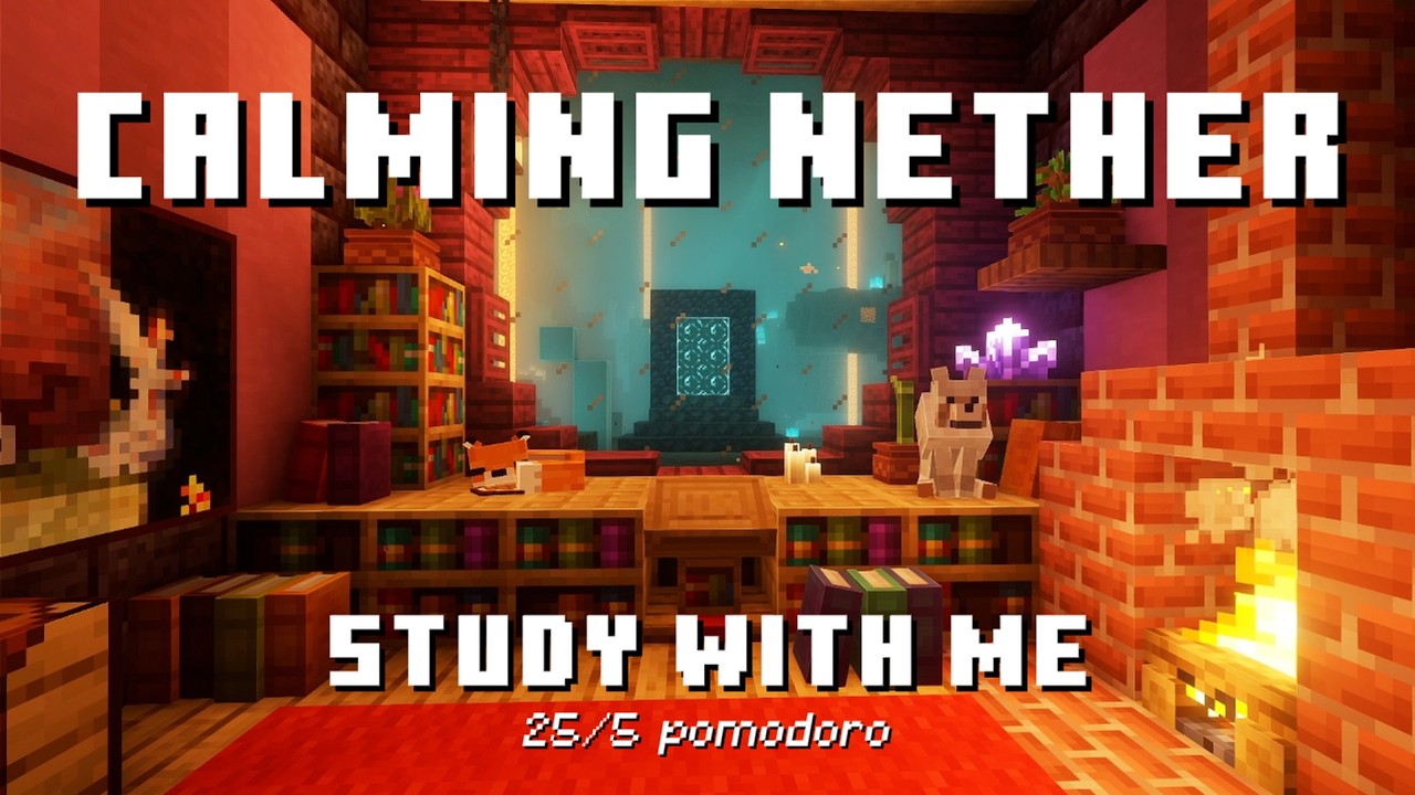 Study with Me in Minecraft | Calming Nether | 25/5 Pomodoro Timer