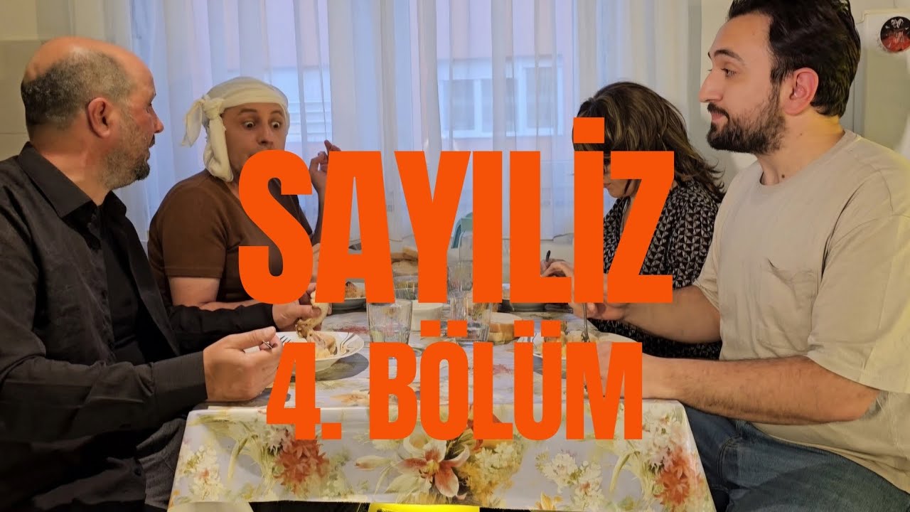 SAYILİZ 4. BÖLÜM
