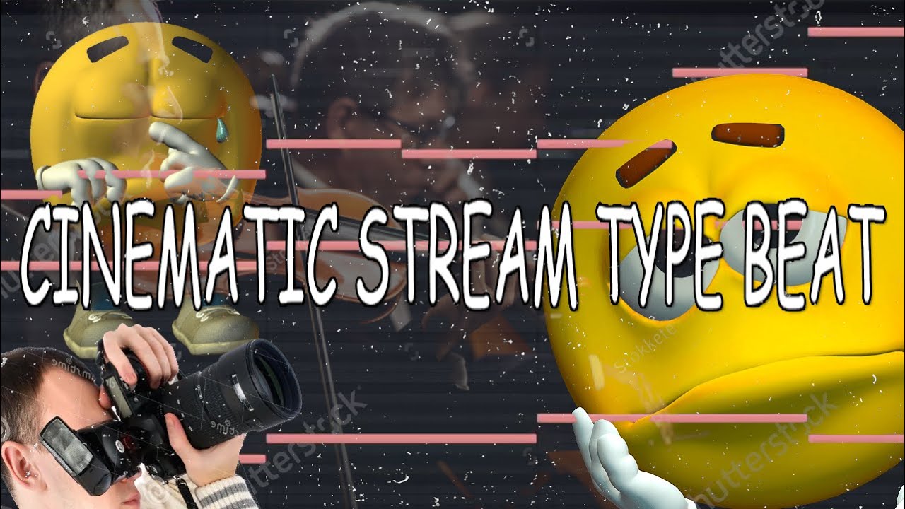 CINEMATIC STREAM TYPE BEAT