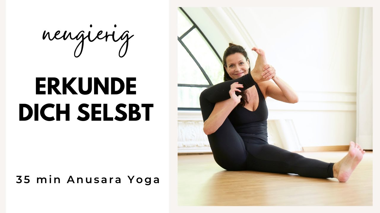 Dich selbst erkunden - neugierig  | 35 min. Anusara® Yoga | mit Veronika Freitag