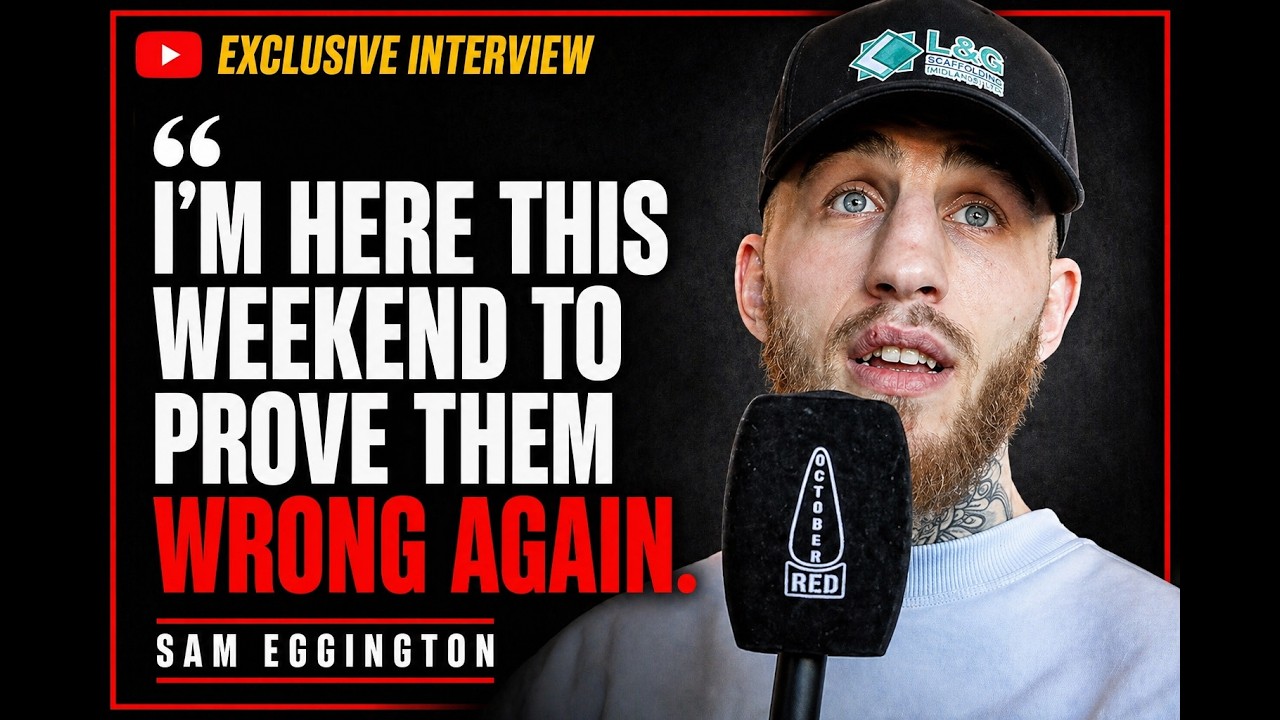 Sam Eggington: &ldquo;I&rsquo;m Here To Prove Them Wrong Again&rdquo;
