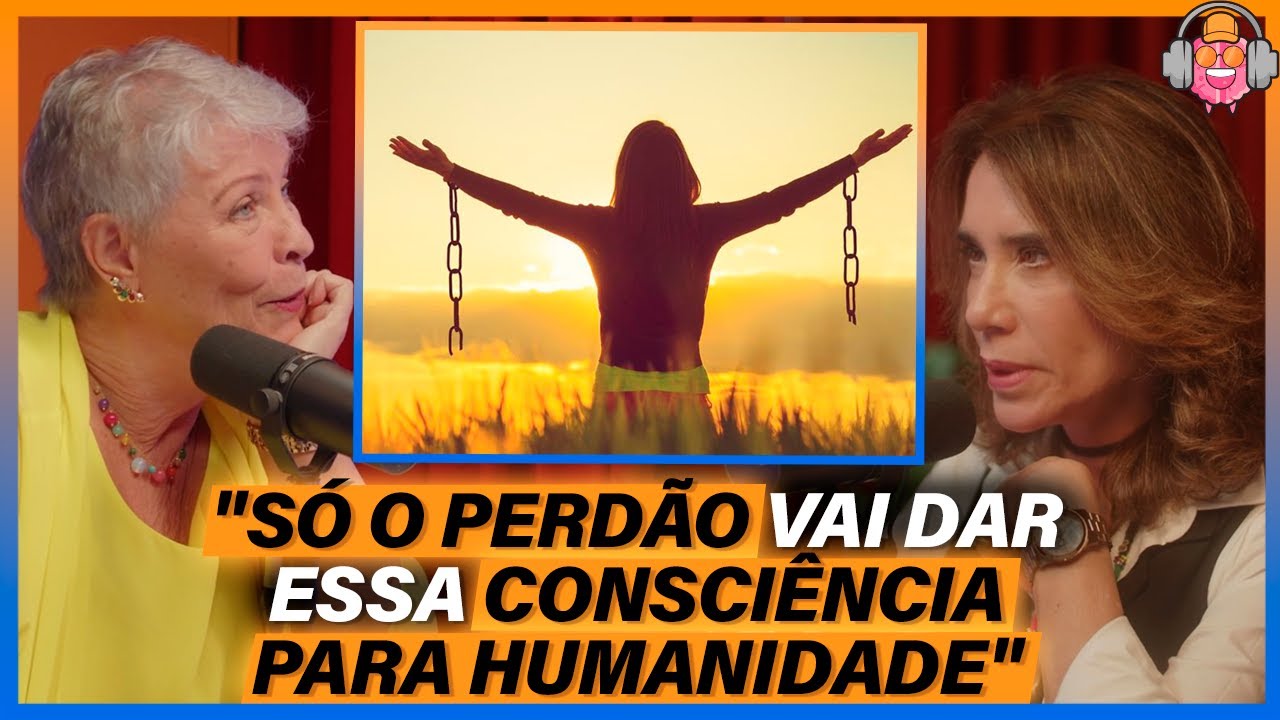 PERDÃO, A REVOLUÇÃO QUE FALTA - Heloísa Capelas (Autoconhecimento)