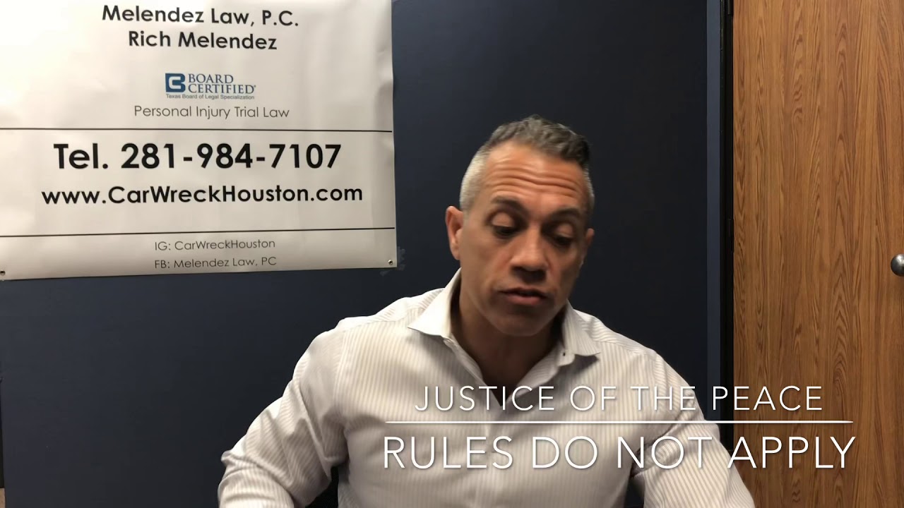 Justice Of The Peace-Rules Do Not Apply