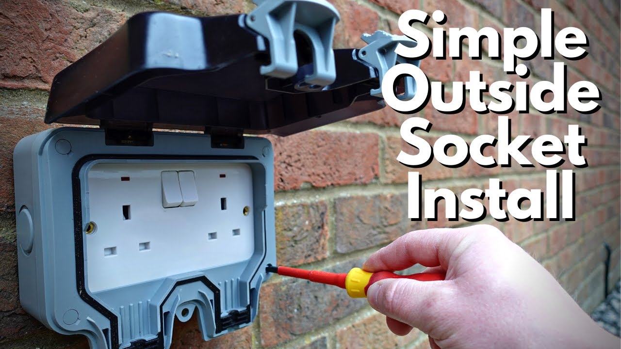 How To Install an Outside Socket | External Plug Installation Guide
