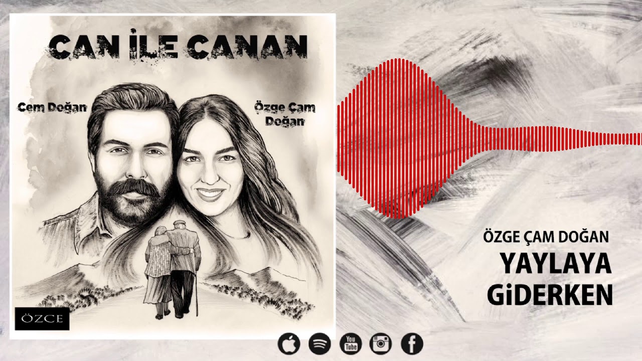 Özge Çam Doğan - Yaylaya Giderken (Can ile Canan 2020)