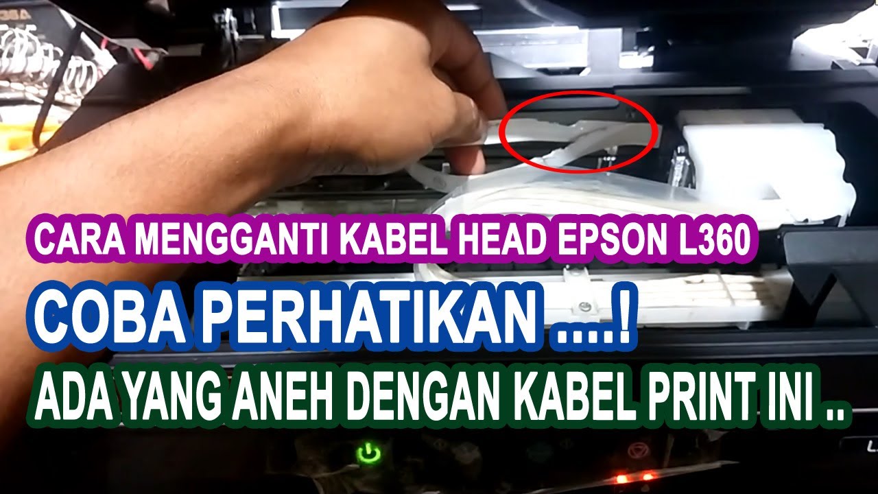 Cara mengganti kabel head dan sensor printer epson l360